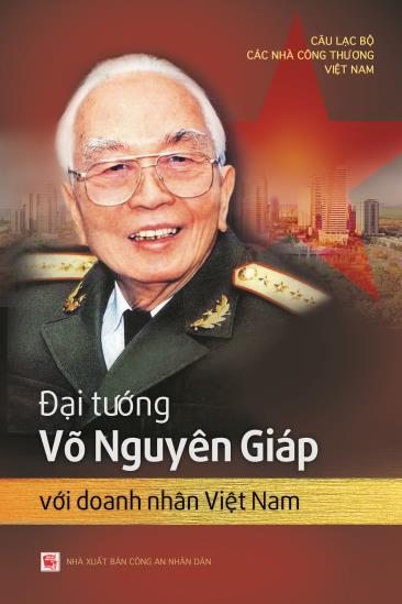 Publication du livre «Le Général Vo Nguyên Giap et les hommes d’affaires vietnamiens»